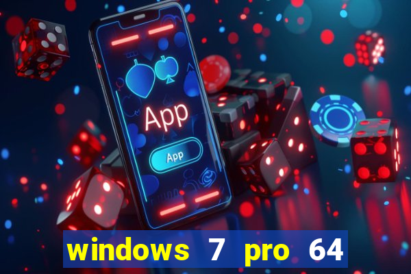 windows 7 pro 64 bits iso